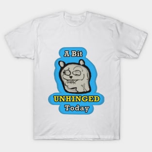 Unhinged T-Shirt